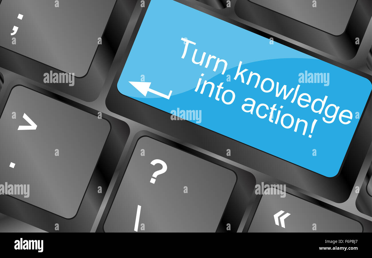 Turn knowledge into action. Computer keyboard keys with quote button