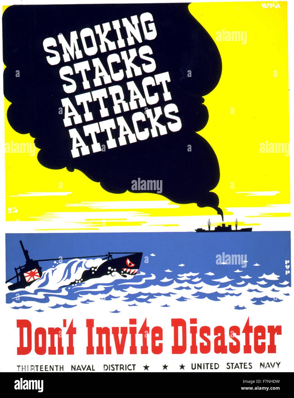 Smoking stacks attract attacks Don't invite disaster. World War Two, american propaganda poster for Thirteenth Naval District, United States Navy, showing smoke coming from smokestack of ship, Japanese submarine in foreground;  WPA Art Project, 1942 Stock Photo