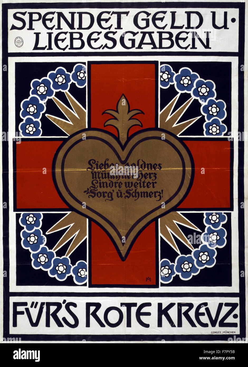 German world war one propaganda poster. Spendet Geld u. Liebesgaben für's Rote Kreuz. Poster by Adolf Franz Theodor Münzer 1870-1953. Poster dated to 1917, shows a gold heart inscribed with a poem in the center of a red cross. Text: Contribute money and gift packages to the Red Cross. Stock Photo