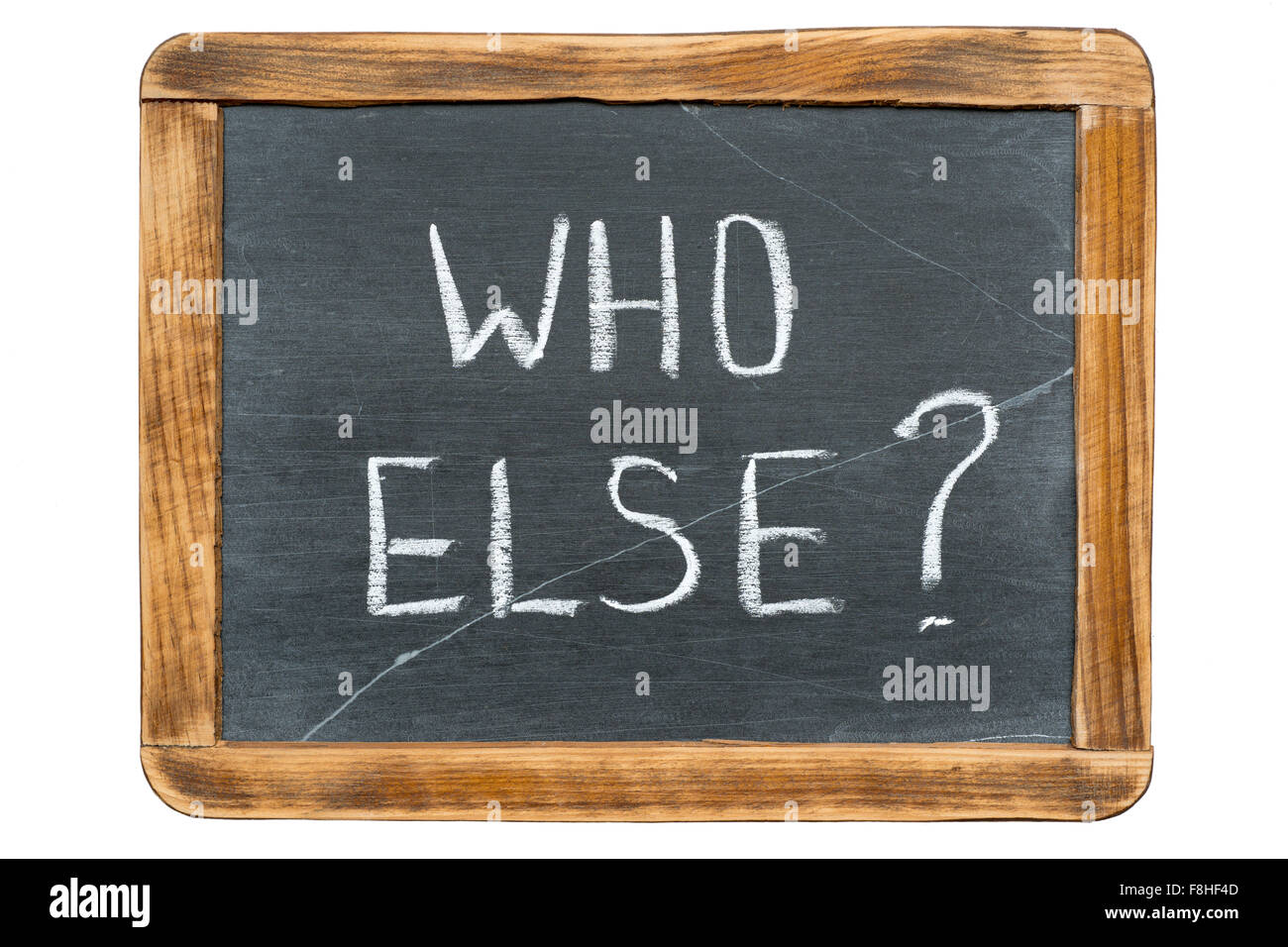 Who Else Notes who else question handwritten on vintage slate chalkboard isolated on ...