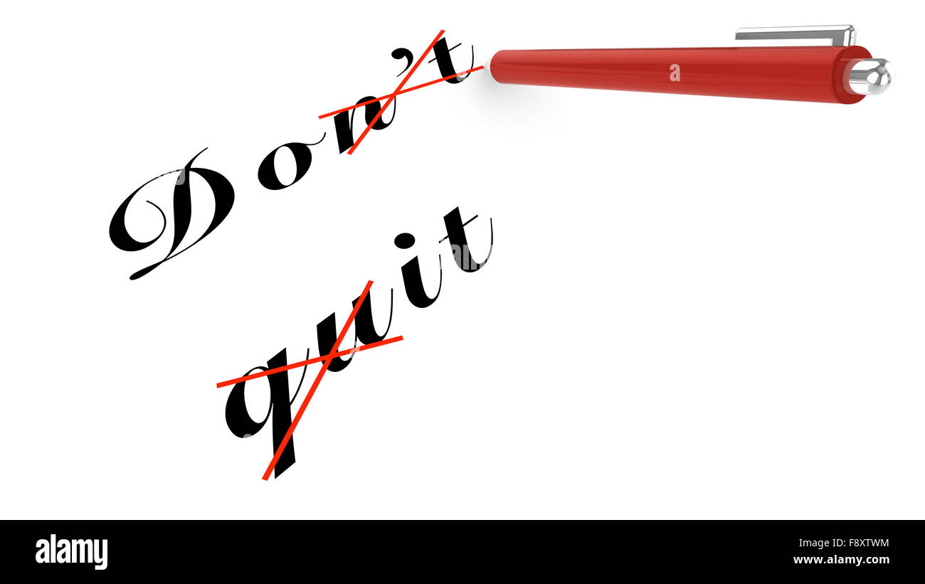 Do not quit concept with pen on white Stock Photo