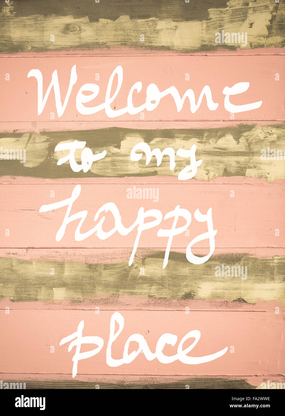 Concept image of Welcome to my Happy Place motivational quote hand