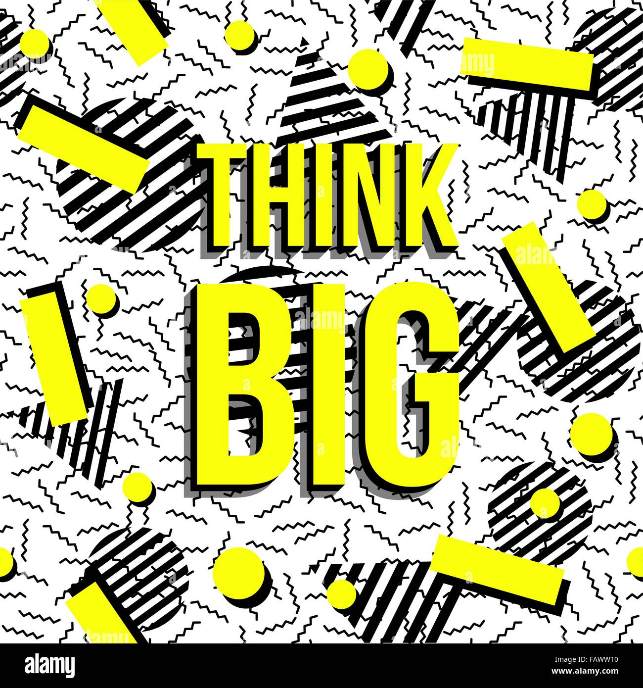Think Big motivation quote text, imagination concept inspirational poster with retro memphis style background seamless pattern. Stock Vector