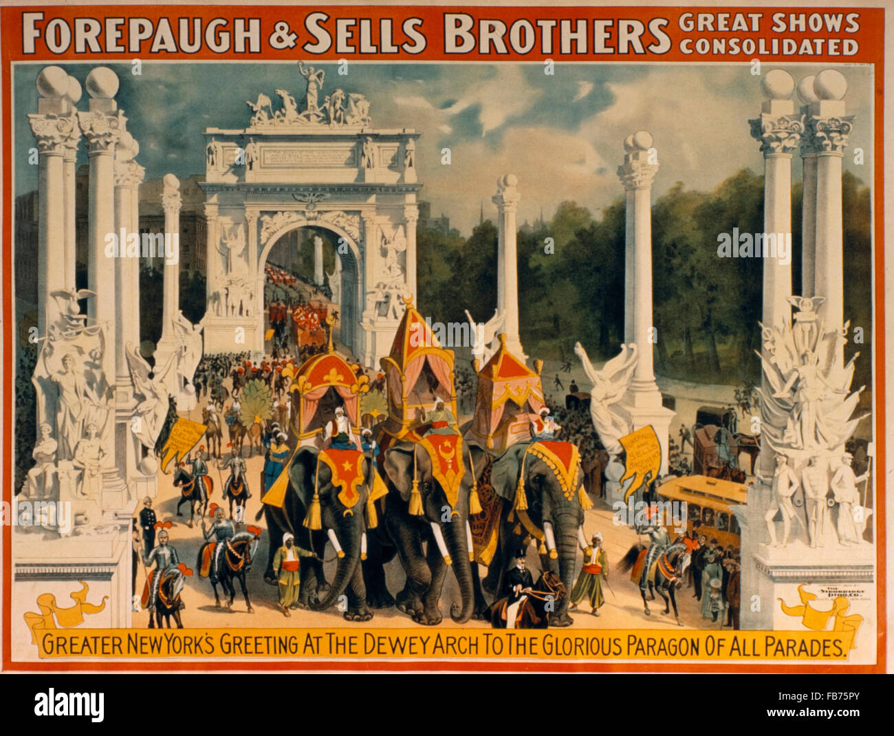 Forepaugh and Sells Brothers Great Shows Consolidated, Greater New York's Greeting at the Dewey Arch to the Glorious Paragon of All Parades, Circus Poster, circa 1900 Stock Photo