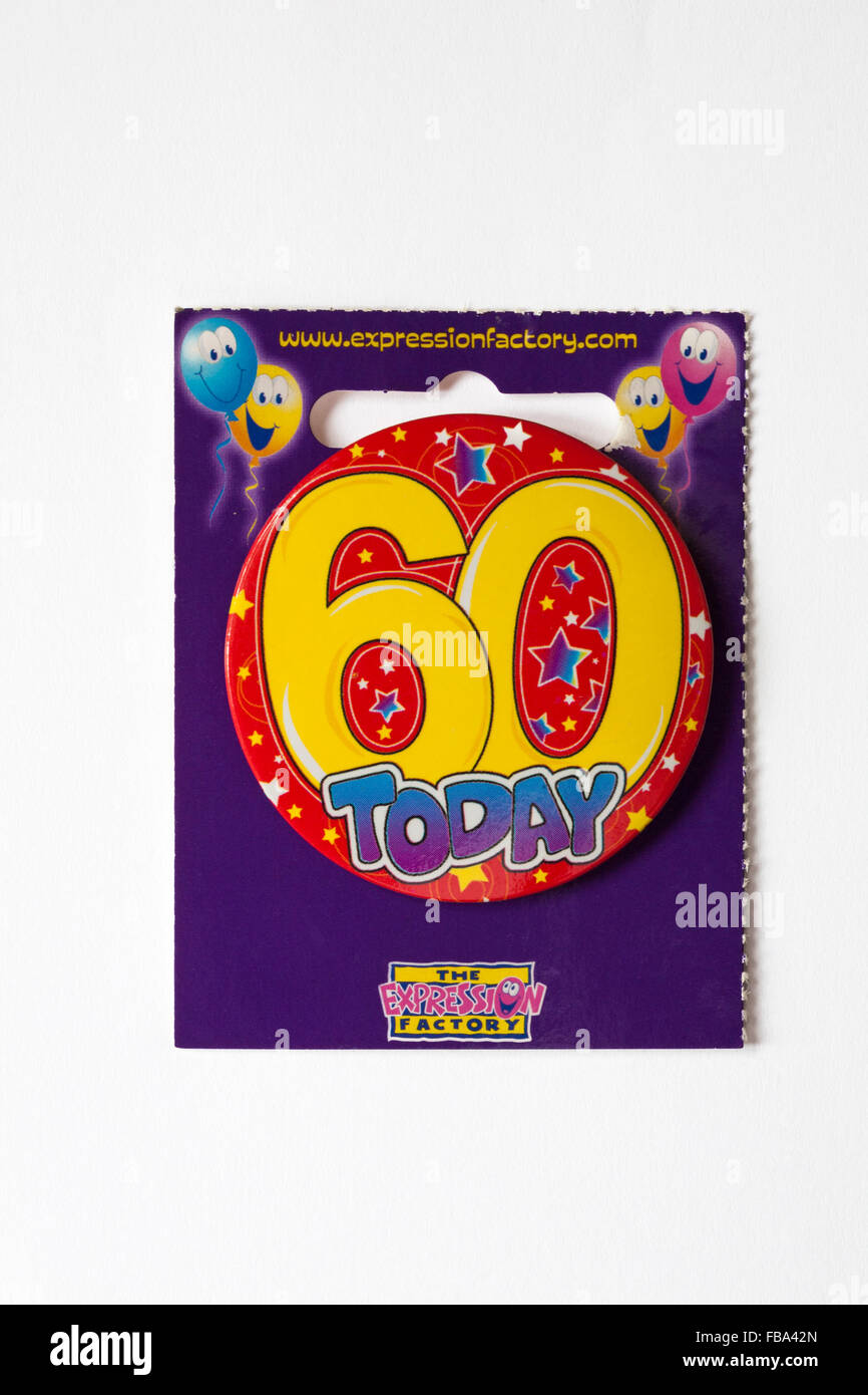 60 today birthday round pin badge isolated on white background Stock Photo