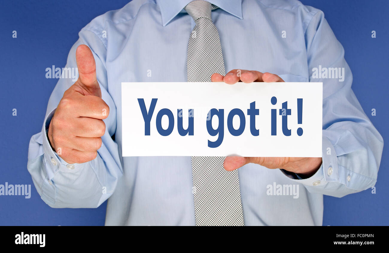 You got it ! Stock Photo