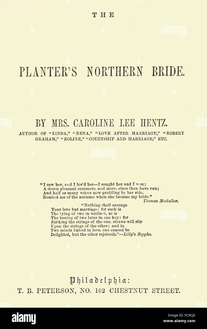 Title page from ‘The Planter's Northern Bride’ by Caroline Lee Hentz (1800-1856) a widely read rebuttal to Harriet Beecher Stowe's (1811-1896) influential anti-slavery novel ‘Uncle Tom's Cabin’. Both were personal friends despite their differing views on slavery. See description for more information. Stock Photo