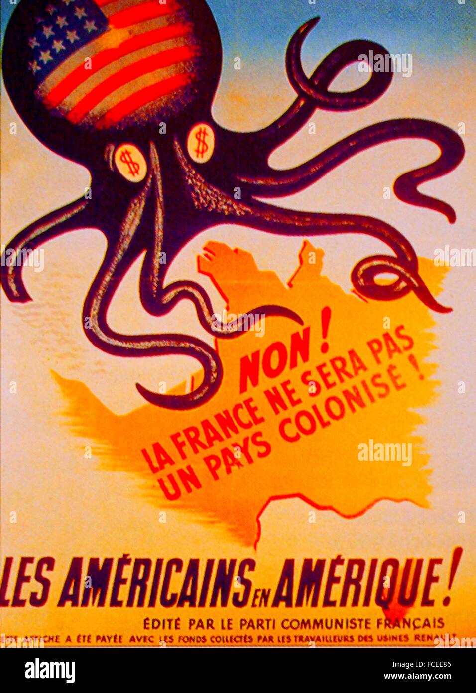 France.  Poster of the PCF ( Parti Communiste Français) agains the 'Marshall Plan'. (Americans in America.). Stock Photo