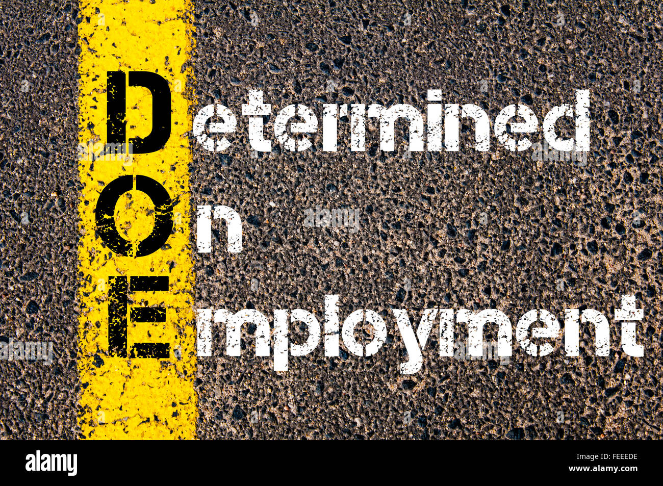 Concept image of Business Acronym DOE DETERMINED ON EMPLOYMENT written