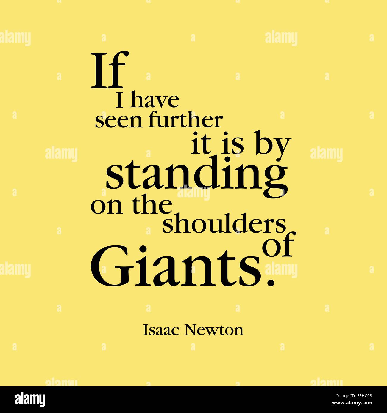 If I have seen further it is by standing on the shoulders of giants." Isaac  Newton Stock Vector Image & Art - Alamy