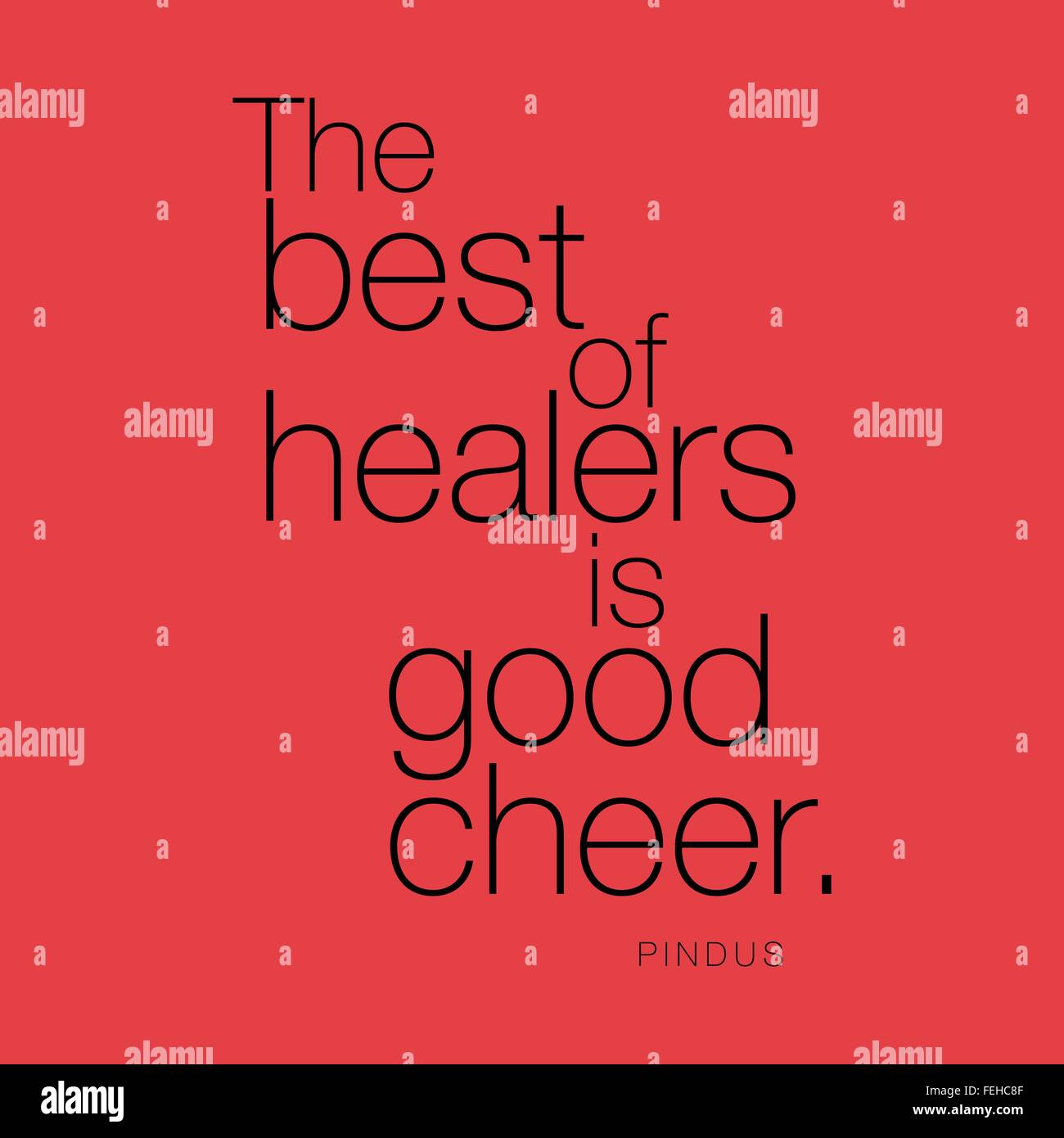 'The best of healers is good cheer.' Pindus Stock Vector