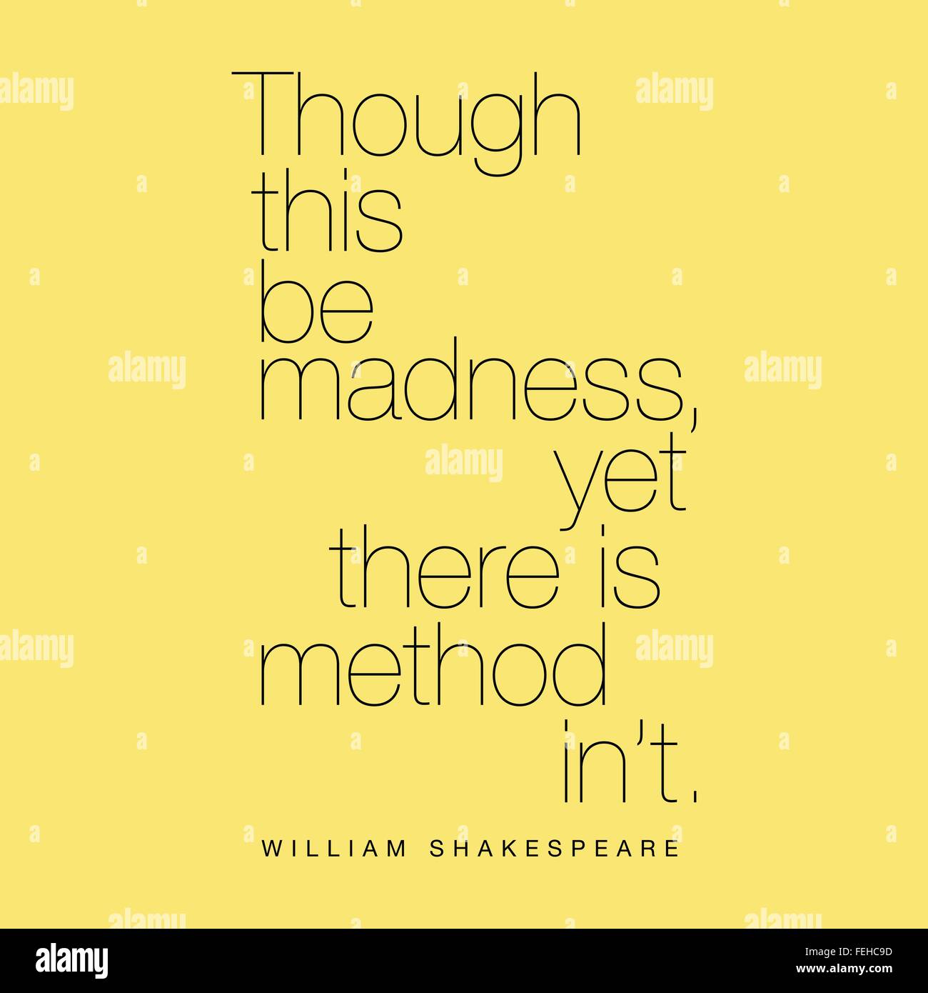 'Though this be madness, yet there is method in't.' William Shakespeare Stock Vector