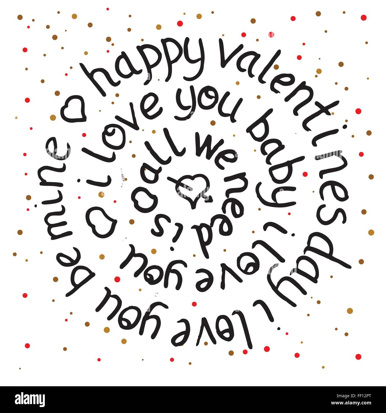 Valentines day round lettering on dot background. Vector illustration. All we need is love. I love you baby. Happy valentines Stock Vector
