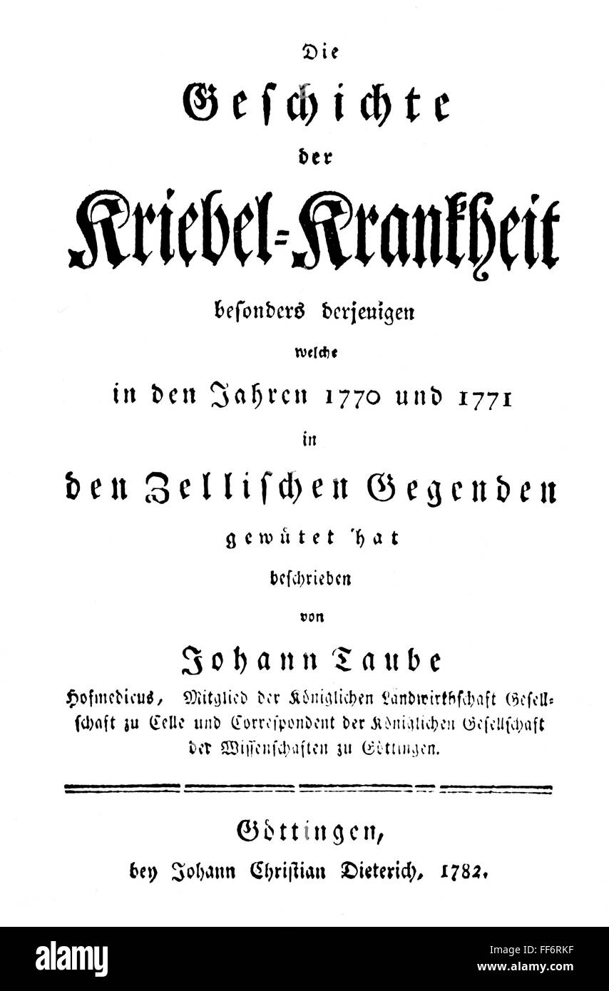 medicine, textbooks, 'Die Geschichte der Kriebel-Krankheit', by Johann Daniel Taube (1727 - 1799), title, print: Johann Christian Dieterich, Göttingen, 1782, Additional-Rights-Clearences-Not Available Stock Photo