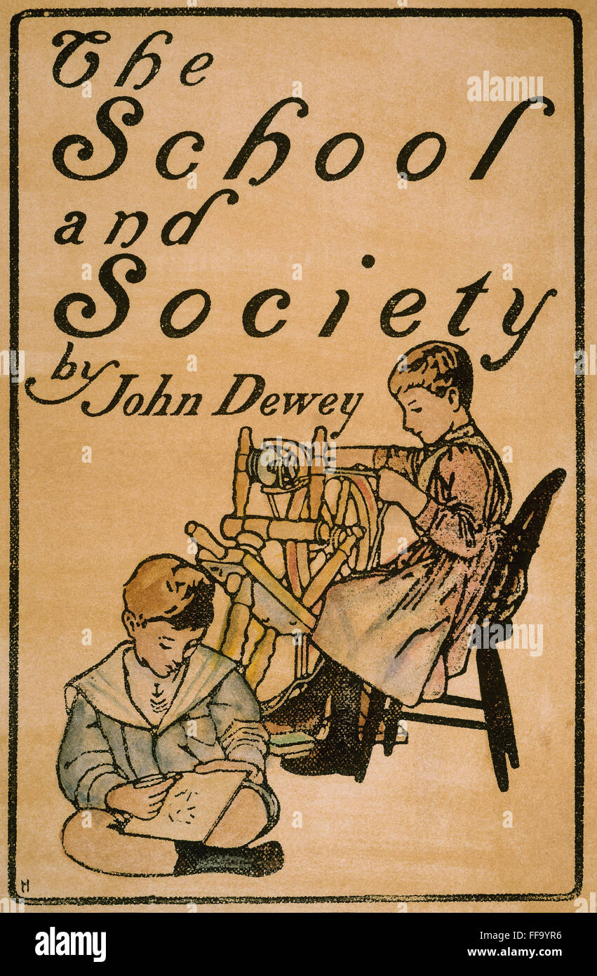 DEWEY: SCHOOL & SOCIETY. /nTitle-page of the first edition, 1899, of 'The School and Society' by John Dewey (1859-1952). Stock Photo
