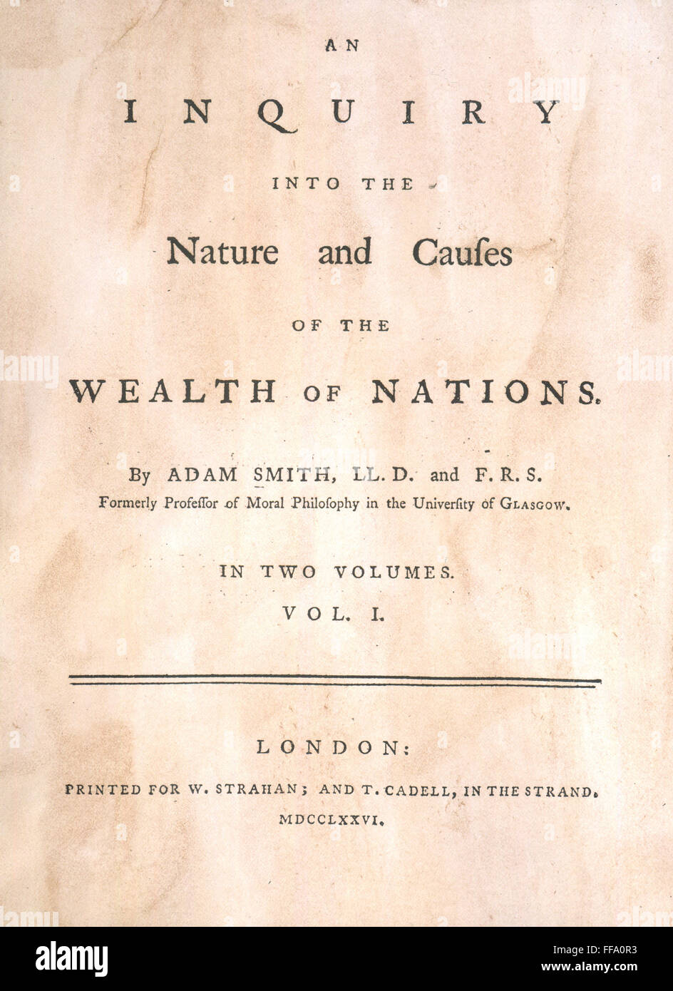 WEALTH OF NATIONS, 1776. /nTitle-page of the first edition of Adam Smith's 'An Inquiry into the Nature and Causes of the Wealth of Nations,' London, 1776. Stock Photo