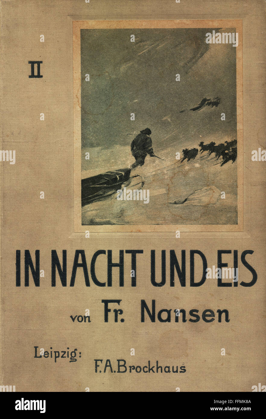 literature, title and title page, 'In Nacht und Eis' (Fram over Polhavet, Den norske polarfard 1893 - 1896), by Fridtjof Nansen, second volume, German first edition, Leipzig, 1897, Additional-Rights-Clearences-Not Available Stock Photo