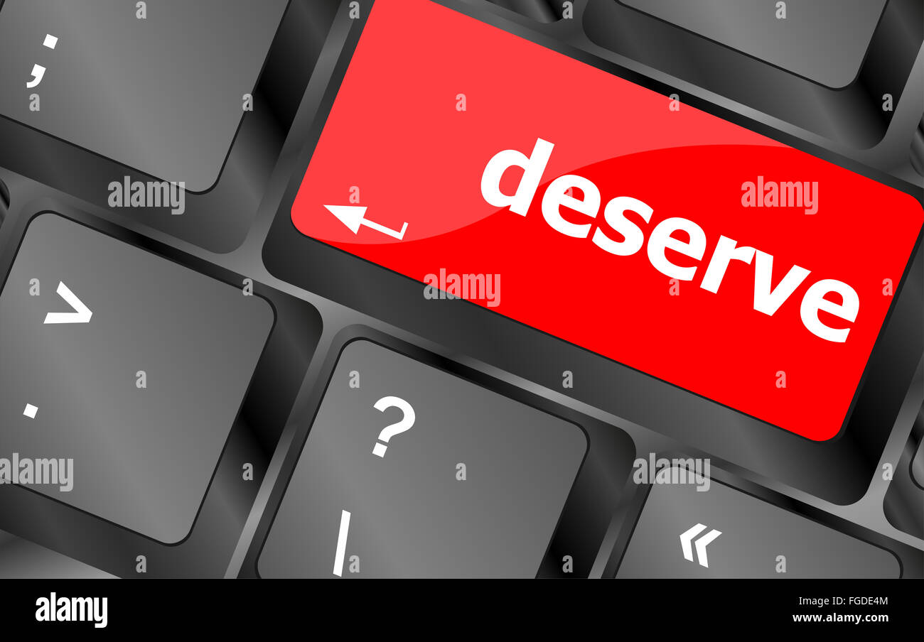 deserve word on keyboard key, notebook computer button Stock Photo Alamy