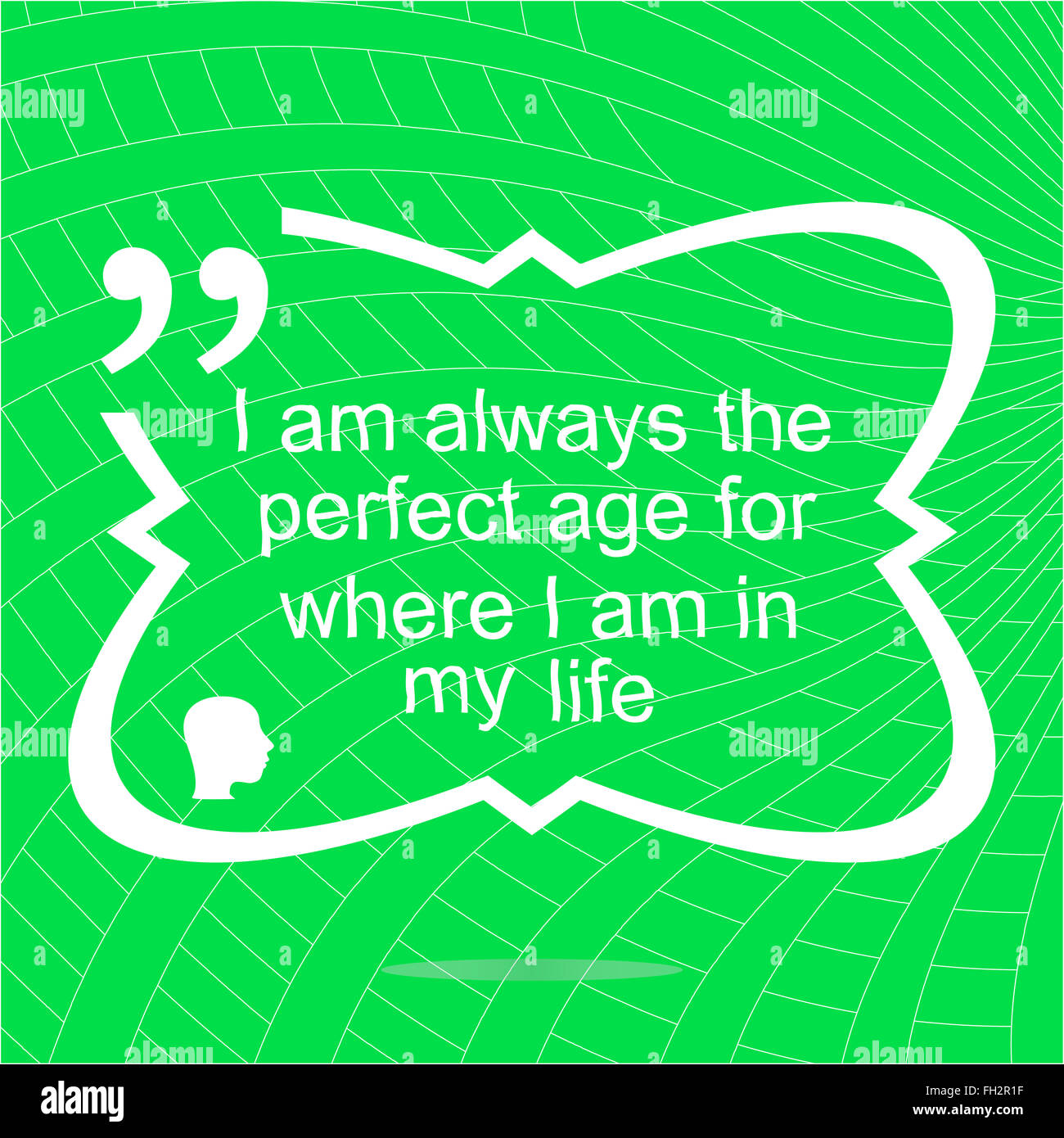 I am always the perfect age for where i am in my life. Inspirational motivational quote. Simple trendy design. Positive quote Stock Photo