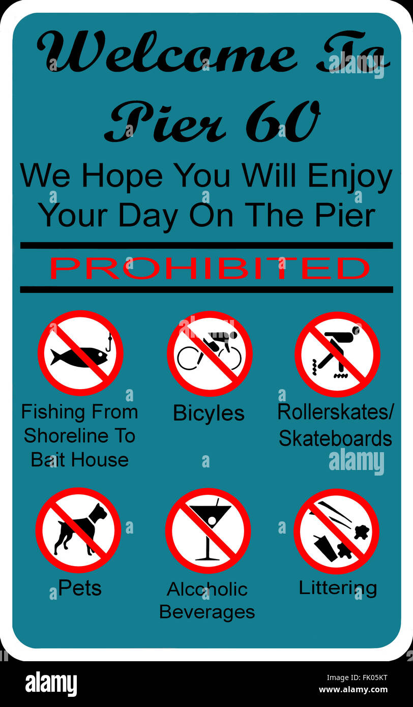 Welcome To Pier 60 prohibited sign Stock Photo - Alamy