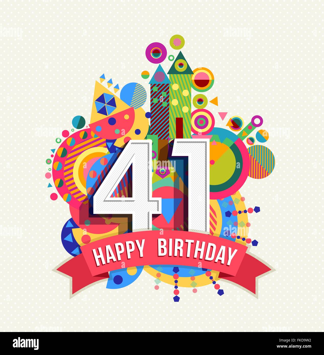 Happy forty 41 year, fun celebration anniversary greeting card with number, text label colorful geometry design Stock Vector Image & Art - Alamy