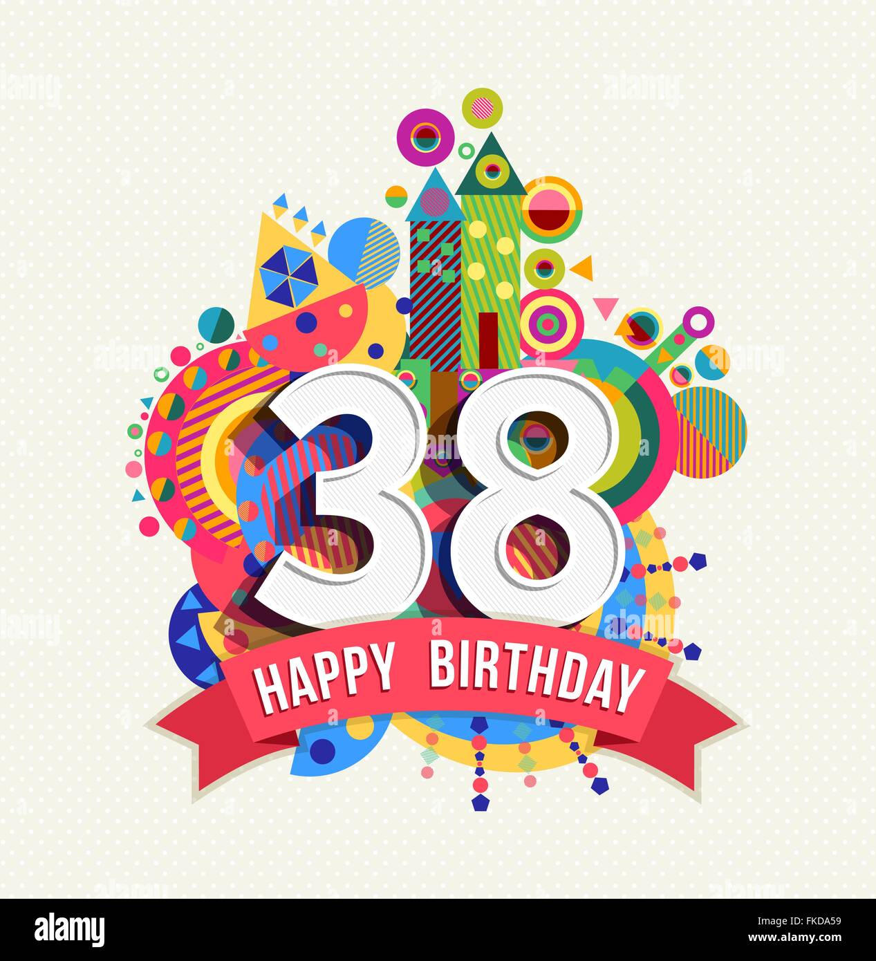 Happy Birthday thirty eight 38 year, fun celebration anniversary greeting card with number, text label and colorful geometry Stock Vector