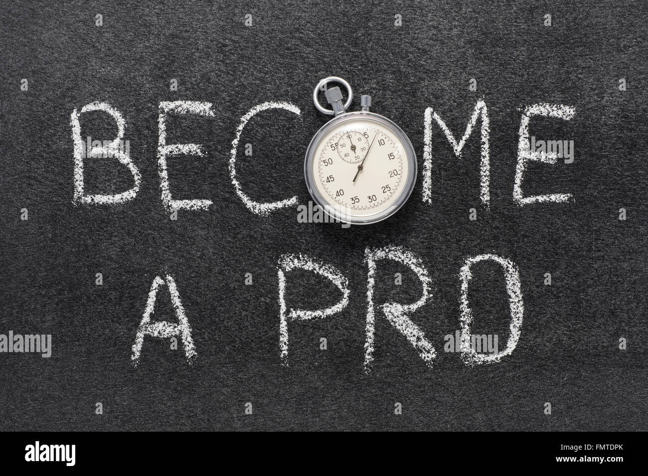 become a pro phrase handwritten on chalkboard with vintage precise ...