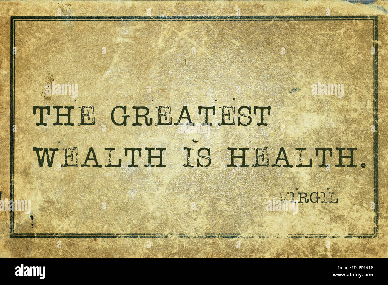 The greatest wealth is health - ancient Roman poet Virgil quote printed on grunge vintage cardboard Stock Photo