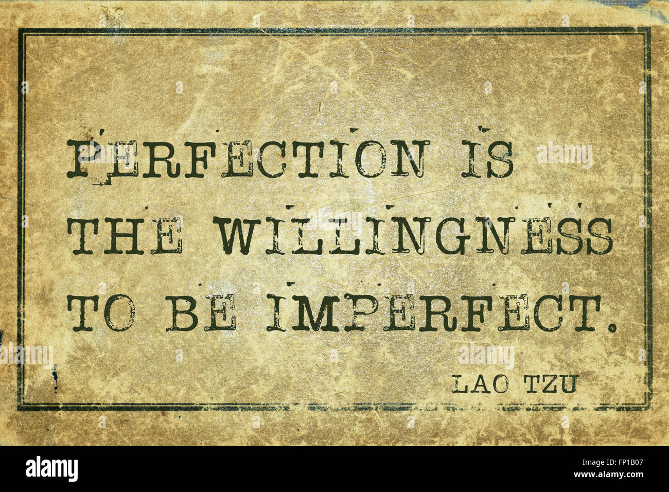 Perfection is the willingness to be imperfect - ancient Chinese philosopher Lao Tzu quote printed on grunge vintage cardboard Stock Photo