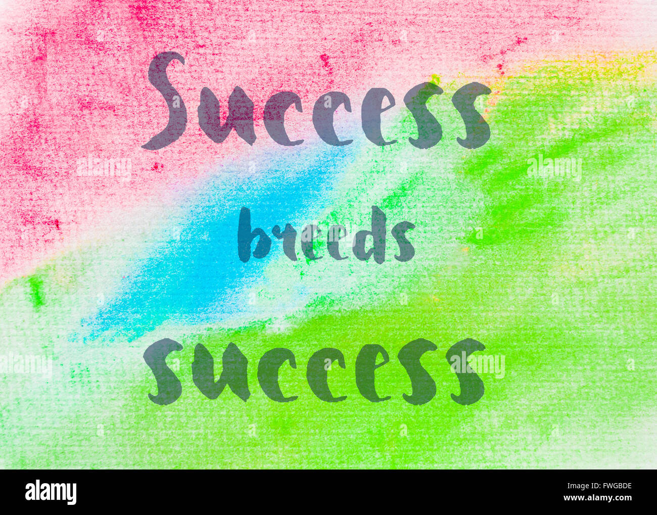 Success breeds success, Inspirational quote over abstract water color
