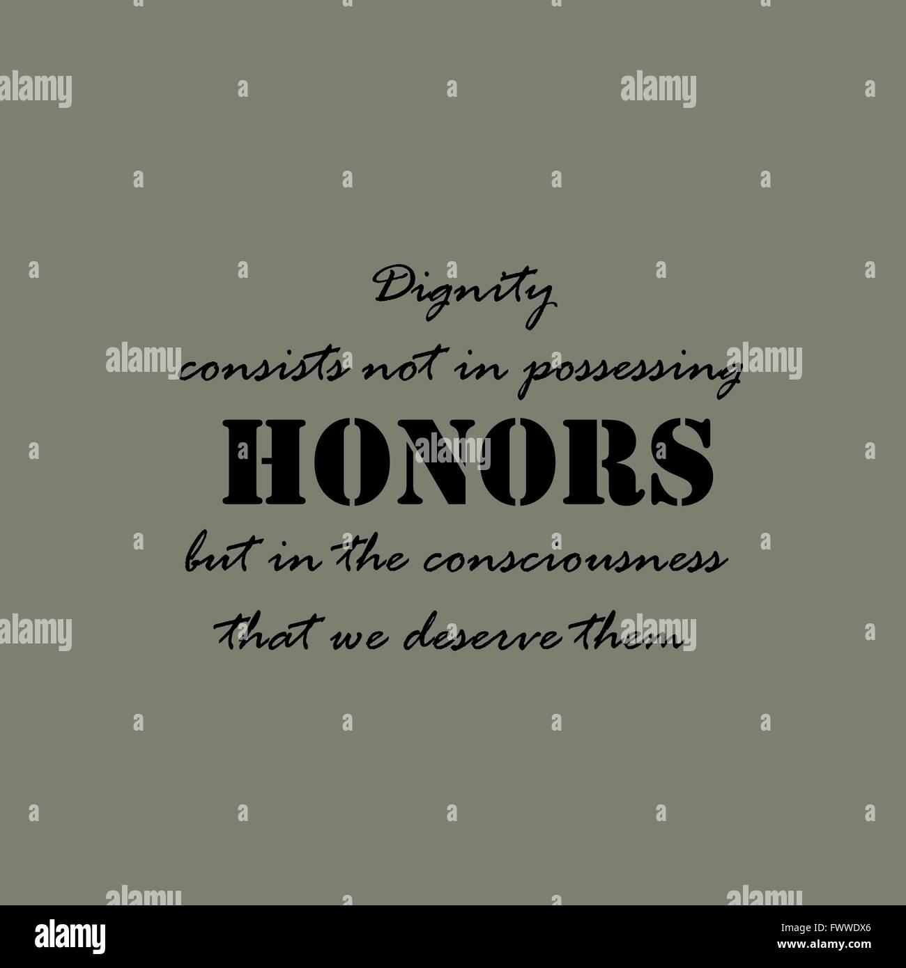Dignity consists not in possessing honors... Stock Vector
