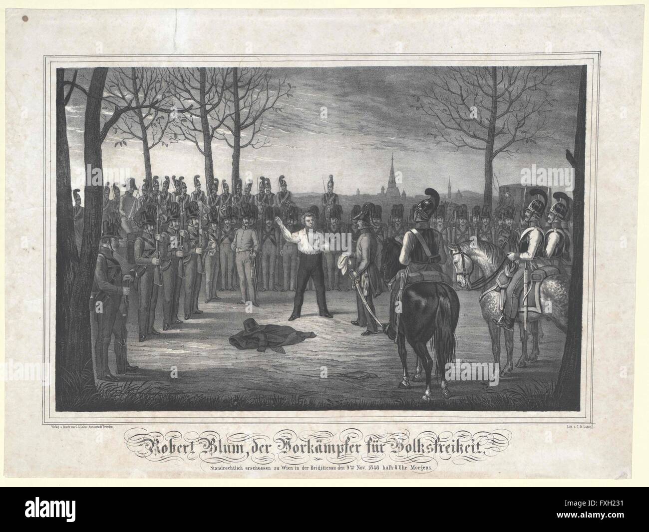 Robert Blum, der Vorkämpfer für Volksfreiheit, Standrechtlich erschossen zu Wien in der Brigittenau den 9ten Nov. 1848 halb 8 Uhr Morgens Stock Photo