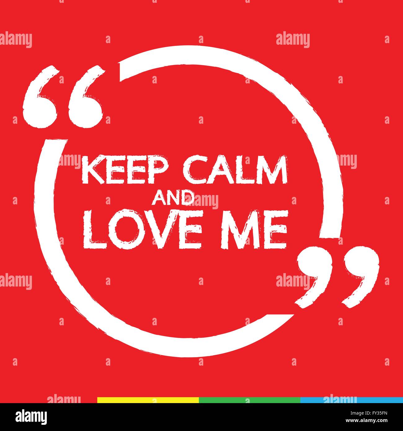 Keep Calm and LOVE ME Lettering Illustration design Stock Vector Image ...