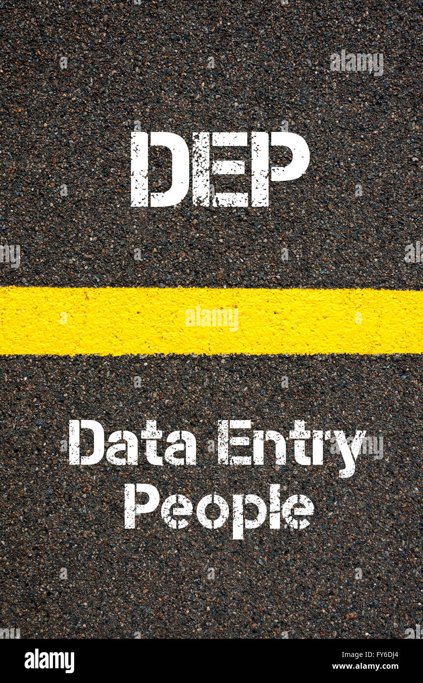 Concept image of Business Acronym DEP Data Entry People written over road marking yellow paint line Stock Photo