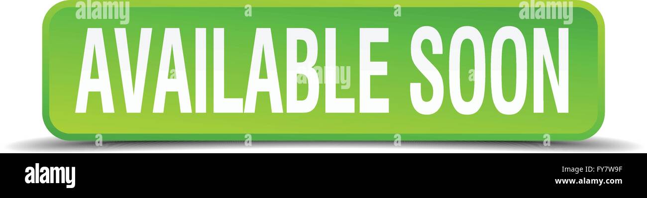 available soon green 3d realistic square isolated button Stock Vector ...