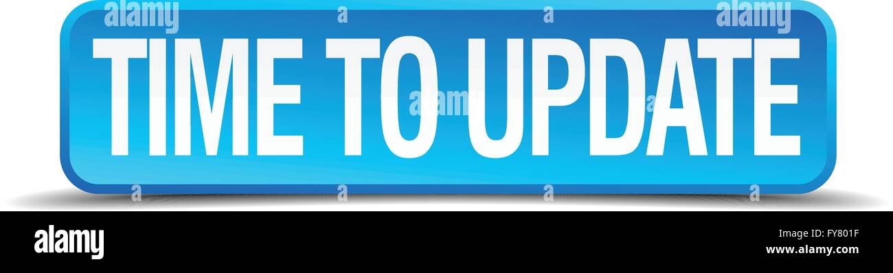 Time to update blue 3d realistic square isolated button Stock Vector ...