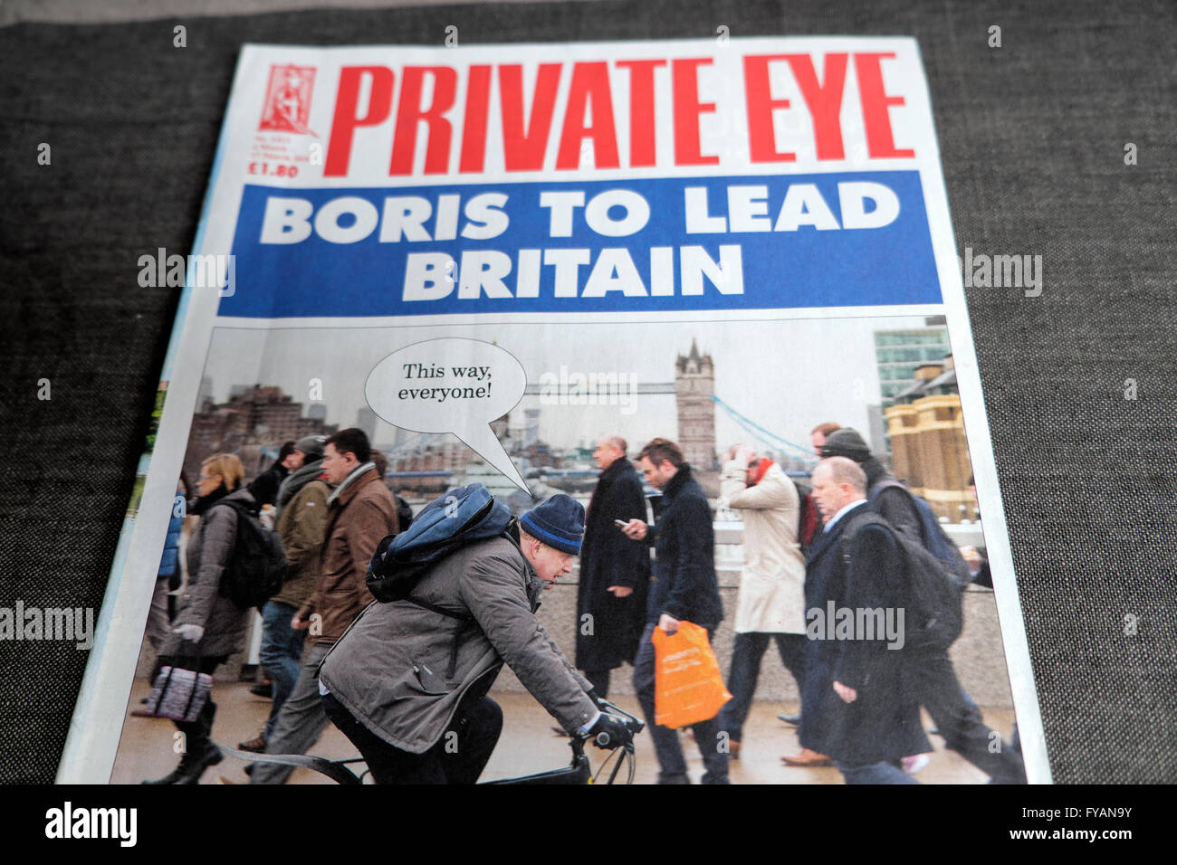 Private Eye magazine front cover in March 2016 Boris Johnson on bike cycling Tower Bridge 'Boris to Lead Britain' spoof headline in London, England UK Stock Photo