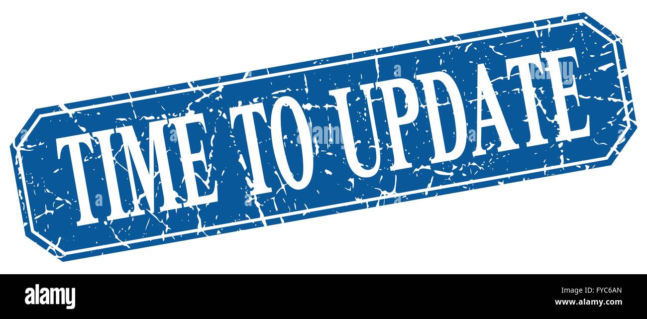 time to update blue square vintage grunge isolated sign Stock Vector ...