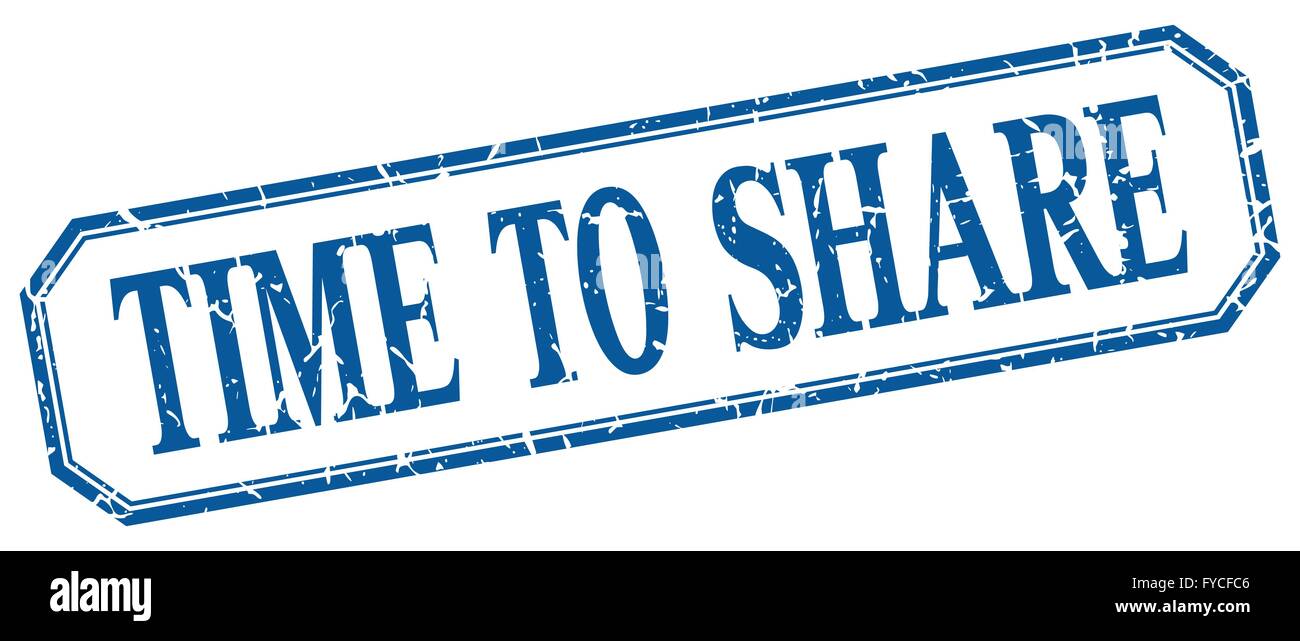 time to share square blue grunge vintage isolated label Stock Vector