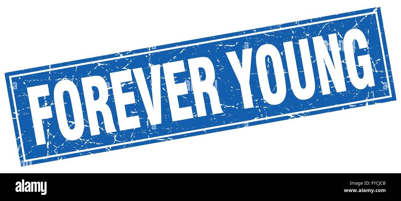 forever young blue square grunge stamp on white Stock Vector Image ...