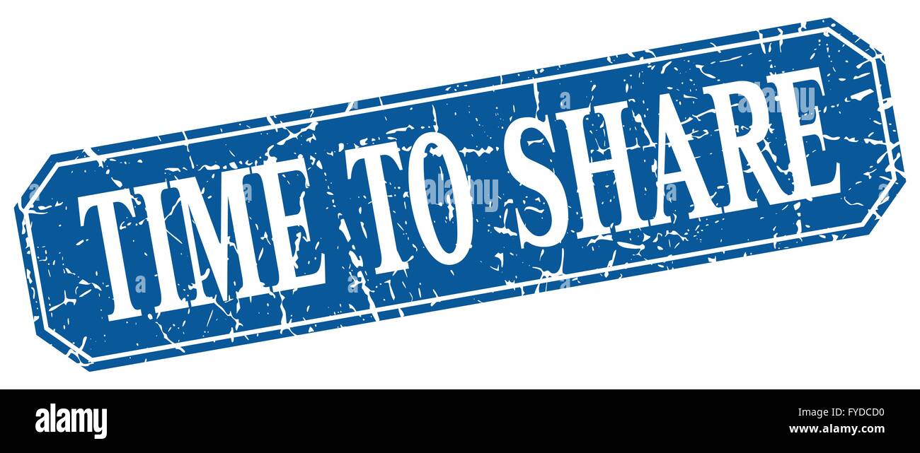 time to share blue square vintage grunge isolated sign Stock Vector