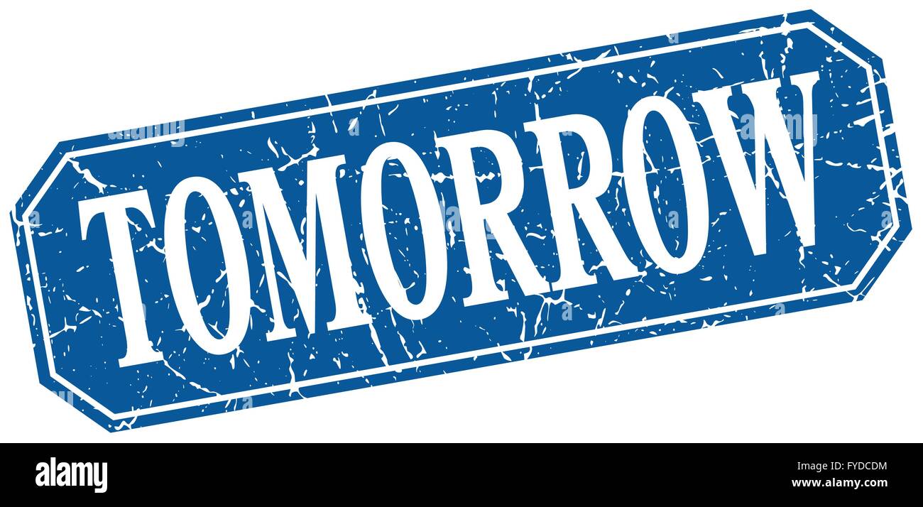 tomorrow blue square vintage grunge isolated sign Stock Vector Image ...