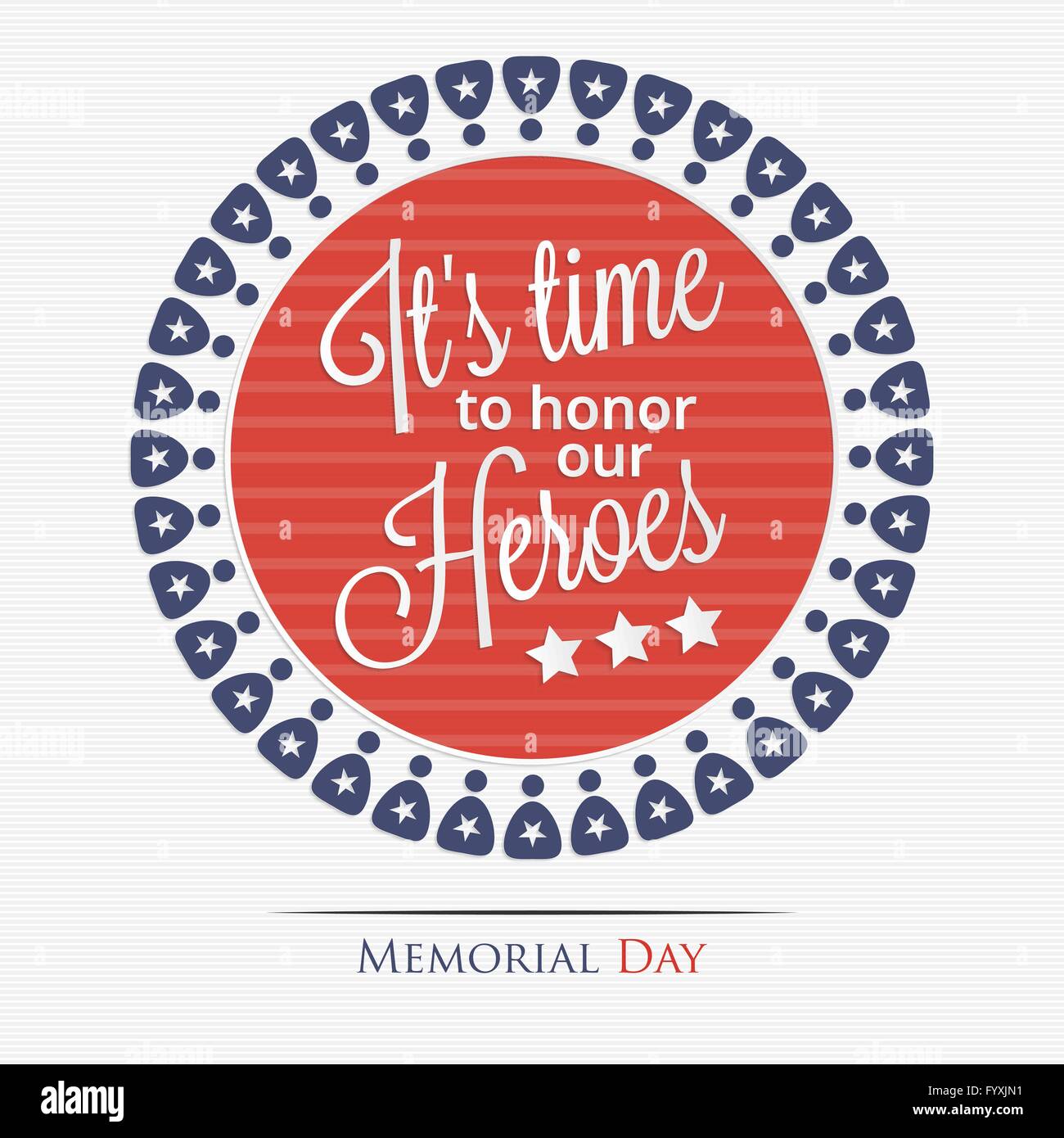 Memorial Day. It's time to honor our heroes lettering for your design Stock Vector