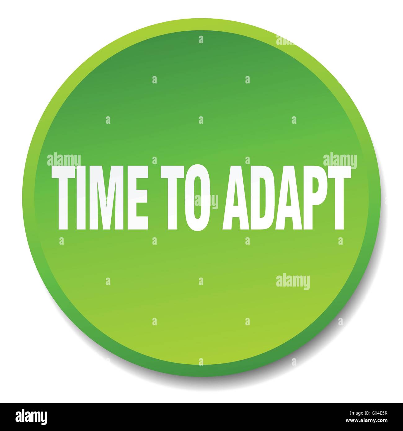 Time For Adapt time to adapt green round flat isolated push button Stock Vector Image ...
