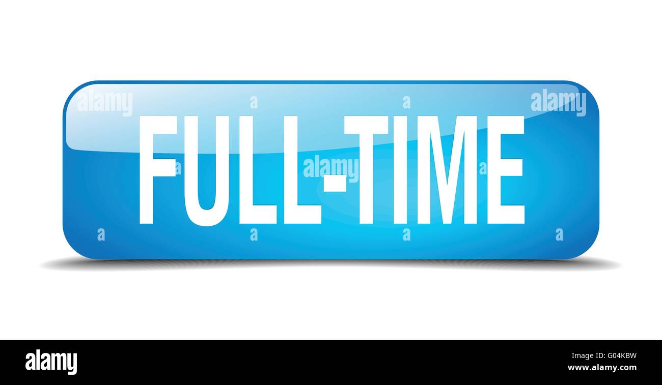 full-time blue square 3d realistic isolated web button Stock Vector ...