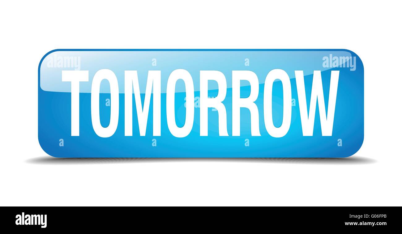 tomorrow blue square 3d realistic isolated web button Stock Vector ...