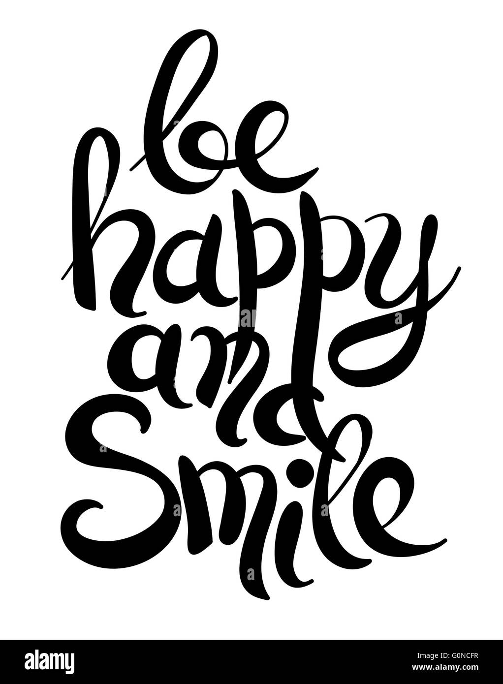 black white handwritten lettering inscription be happy and smile Stock ...