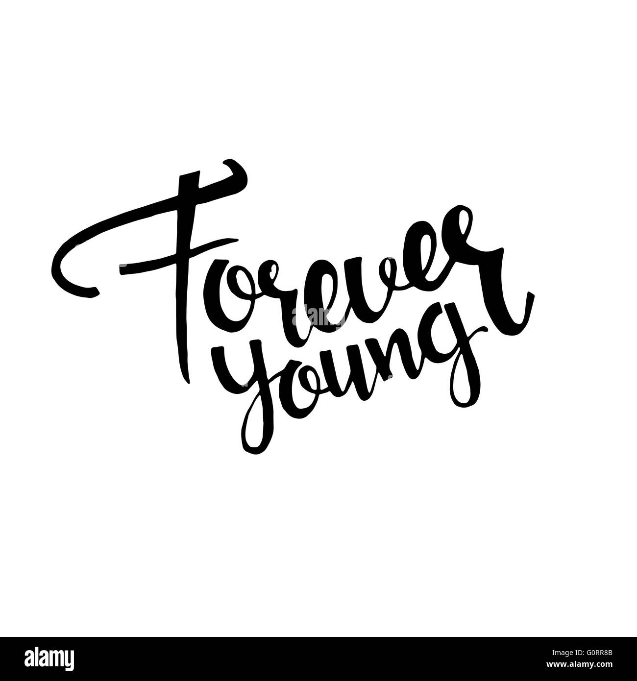 Forever young phrase. Handwritten lettering. Modern Calligraphy. Vector lettering isolated on white background Stock Vector