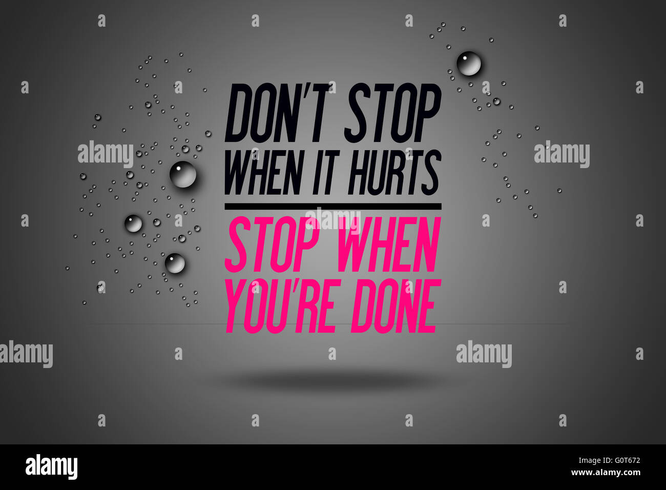Don't Stop When It Hurts - Stop When You're Done - Advertisement Quotes Workout Sports - Motivation - Fitness Center - Gym Stock Photo
