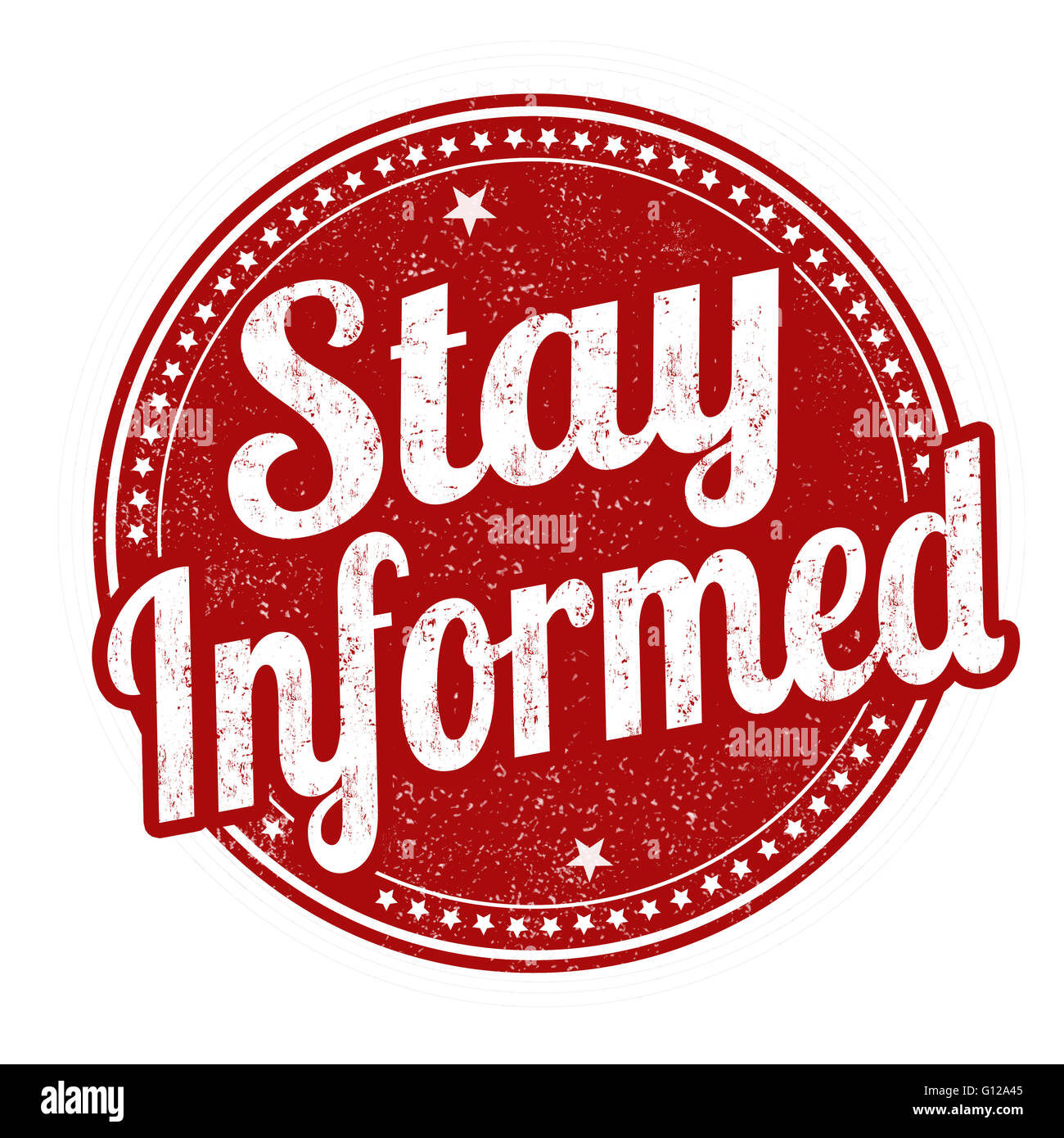 Stay informed grunge rubber stamp on white background, vector ...